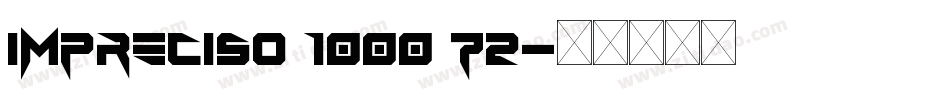Impreciso 1000 72字体转换